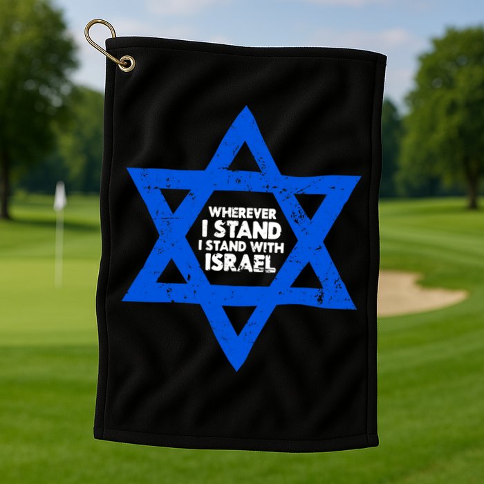 Wherever I Stand I Stand With Israel Jewish Distressed Golf Towel