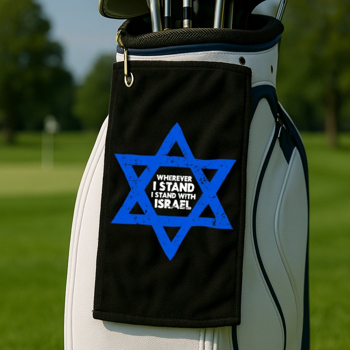 Wherever I Stand I Stand With Israel Jewish Distressed Golf Towel
