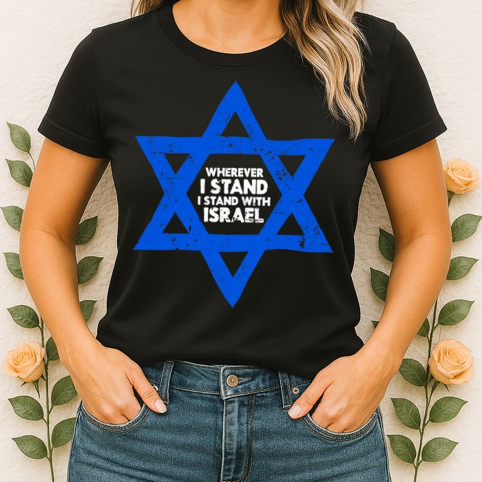 Wherever I Stand I Stand With Israel Jewish Distressed Womens T-Shirt