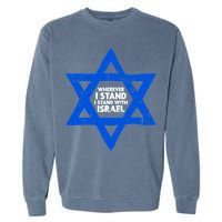 Wherever I Stand I Stand With Israel Jewish Distressed Garment-Dyed Sweatshirt