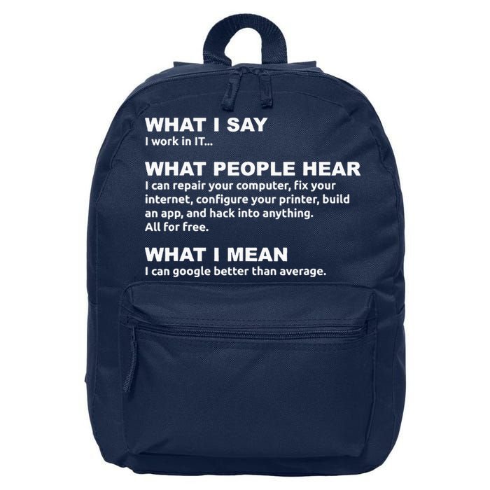 What I say what people hear IT tech support nerd 16 in Basic Backpack