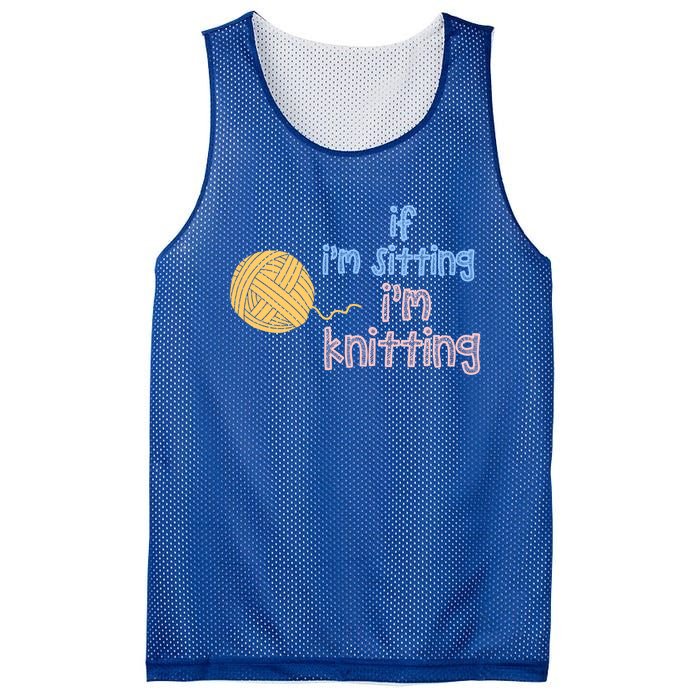 When I'm Sitting I'm Knitting Funny Knitter Gift Mesh Reversible Basketball Jersey Tank