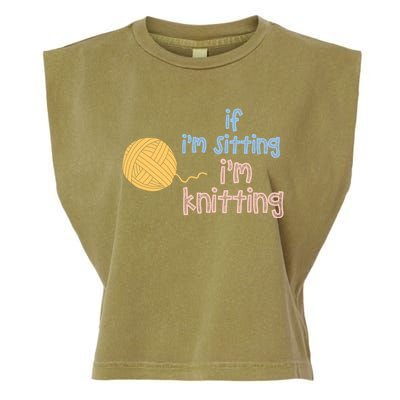 When I'm Sitting I'm Knitting Funny Knitter Gift Garment-Dyed Women's Muscle Tee