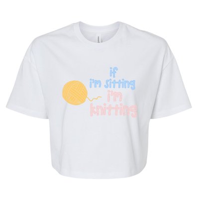 When I'm Sitting I'm Knitting Funny Knitter Gift Bella+Canvas Jersey Crop Tee