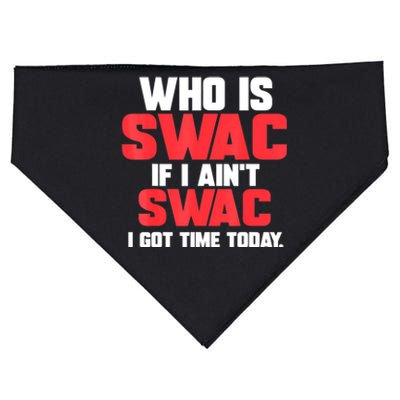 Who Is Swac If I Ain't Swac USA-Made Doggie Bandana