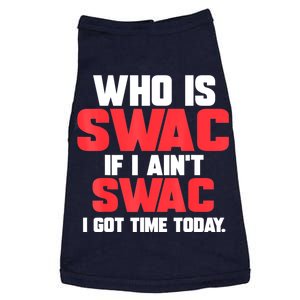 Who Is Swac If I Ain't Swac Doggie Tank