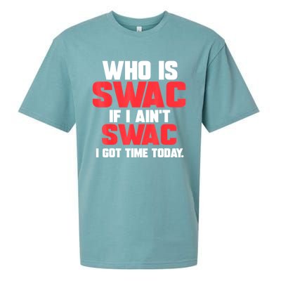 Who Is Swac If I Ain't Swac Sueded Cloud Jersey T-Shirt