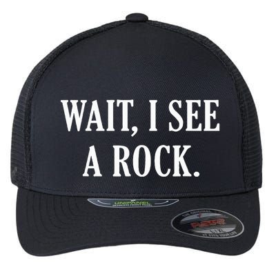 Wait I See A Rock Funny Geology Lover Flexfit Unipanel Trucker Cap
