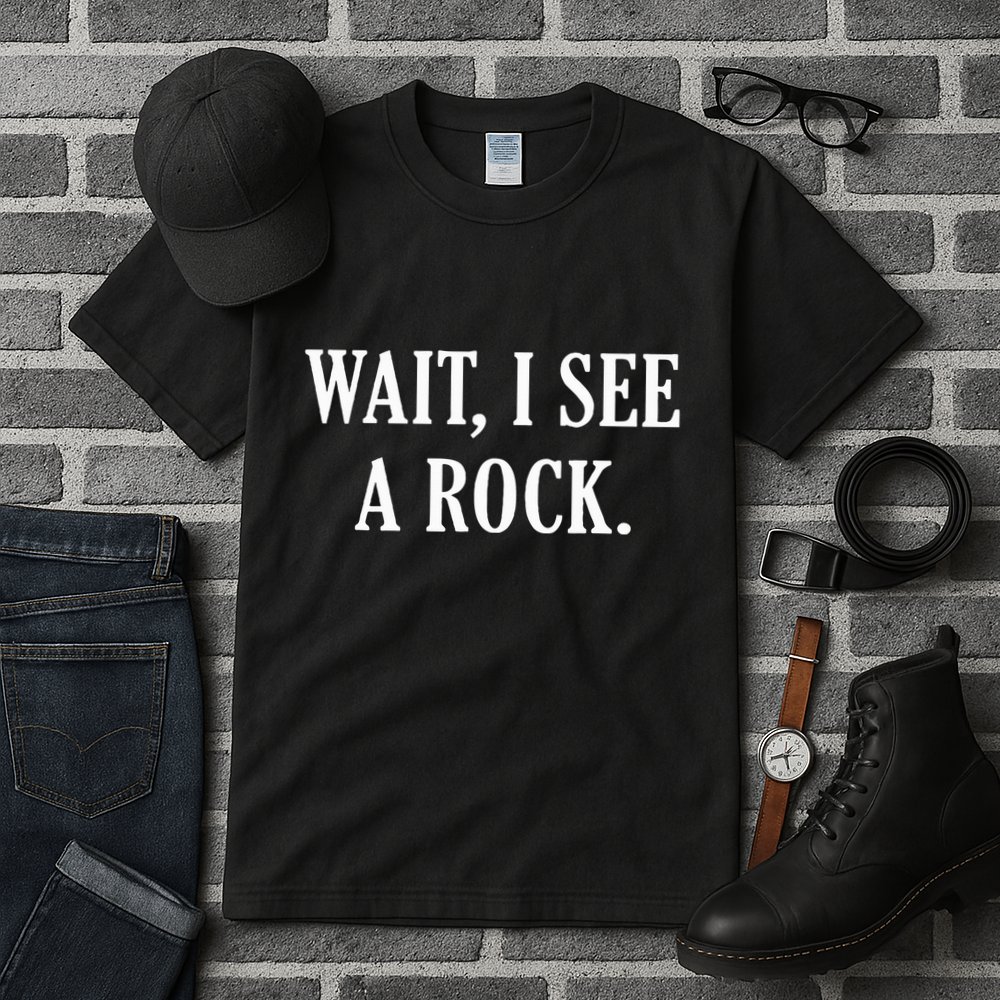 Wait I See A Rock Funny Geology Lover Tall T-Shirt