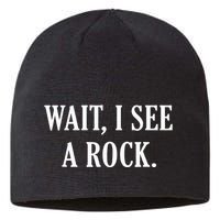 Wait I See A Rock Funny Geology Lover Sustainable Beanie