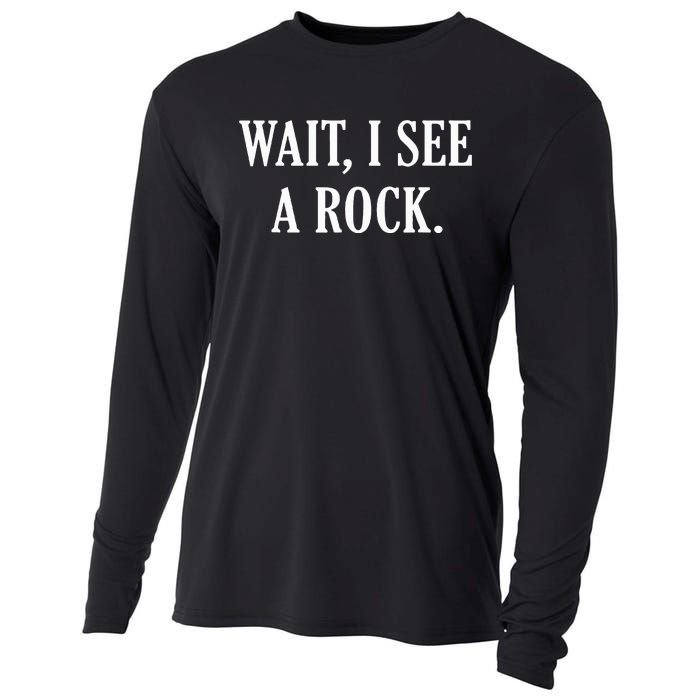 Wait I See A Rock Funny Geology Lover Cooling Performance Long Sleeve Crew