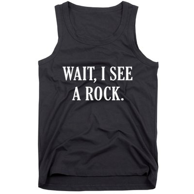 Wait I See A Rock Funny Geology Lover Tank Top