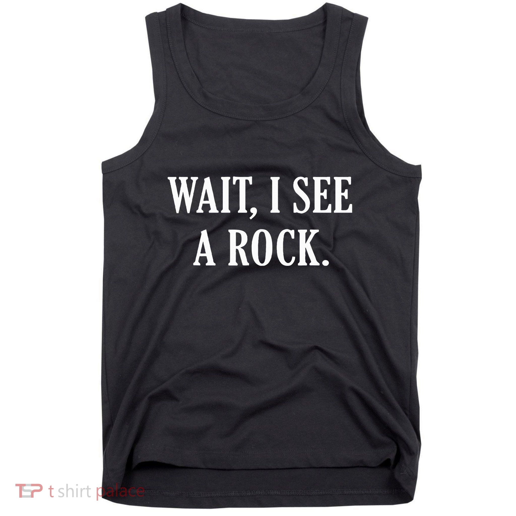 Wait I See A Rock Funny Geology Lover Tank Top