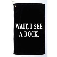 Wait I See A Rock Funny Geology Lover Golf Towel