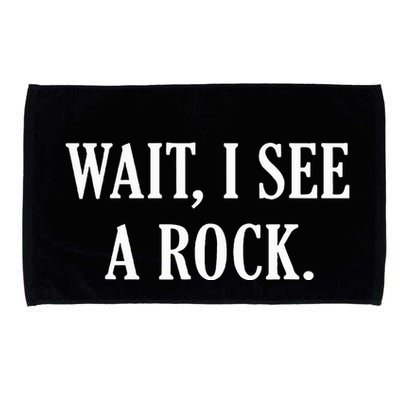 Wait I See A Rock Funny Geology Lover Microfiber Hand Towel