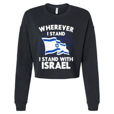 Wherever I Stand I Stand With Israel Flag Jewish Gift Idea Cropped Pullover Crew