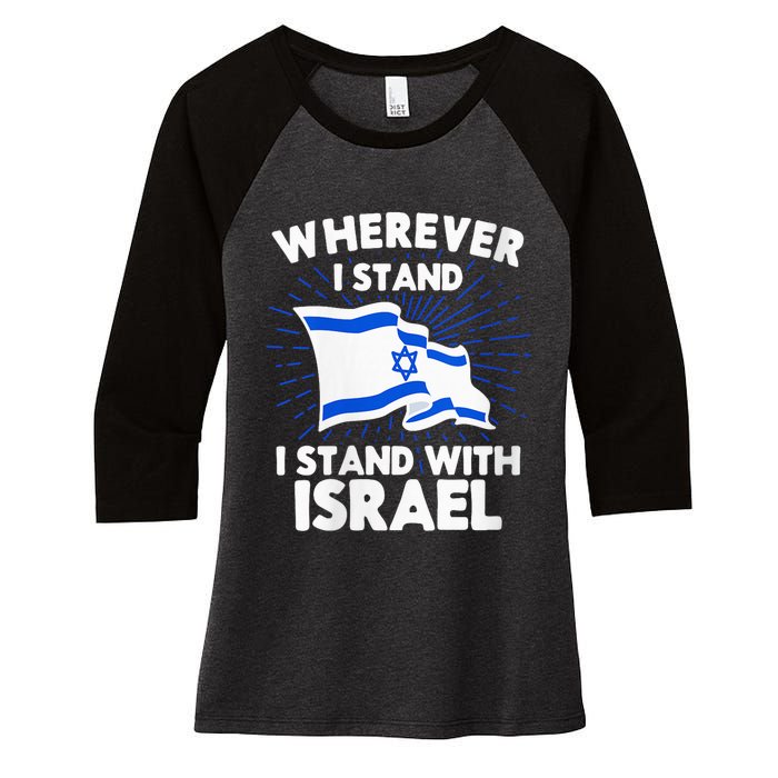 Wherever I Stand I Stand With Israel Flag Jewish Gift Idea Women's Tri-Blend 3/4-Sleeve Raglan Shirt