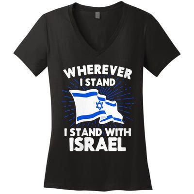 Wherever I Stand I Stand With Israel Flag Jewish Gift Idea Women's V-Neck T-Shirt