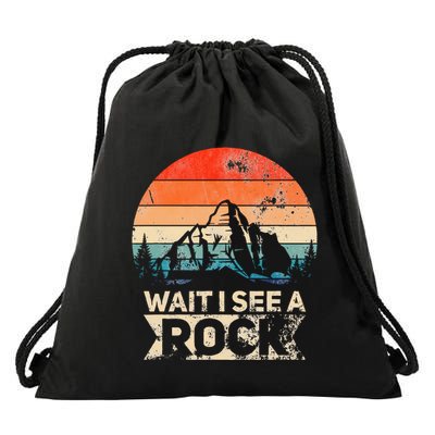 Wait I See A Rock Funny Geologist Idea Drawstring Bag