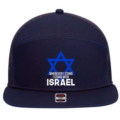 Wherever I Stand I Stand With Israel 7 Panel Mesh Trucker Snapback Hat