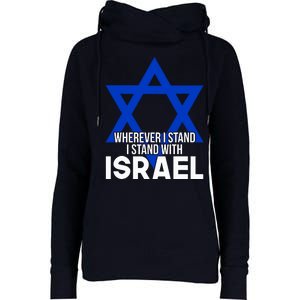 Wherever I Stand I Stand With Israel Womens Funnel Neck Pullover Hood