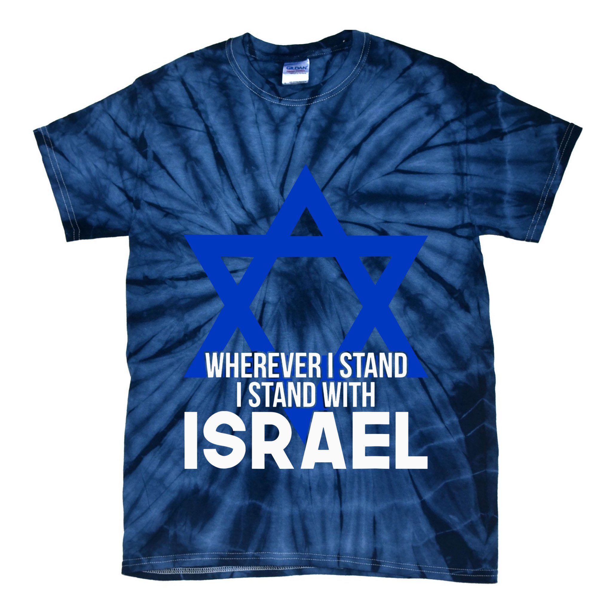Wherever I Stand I Stand With Israel Tie-Dye T-Shirt