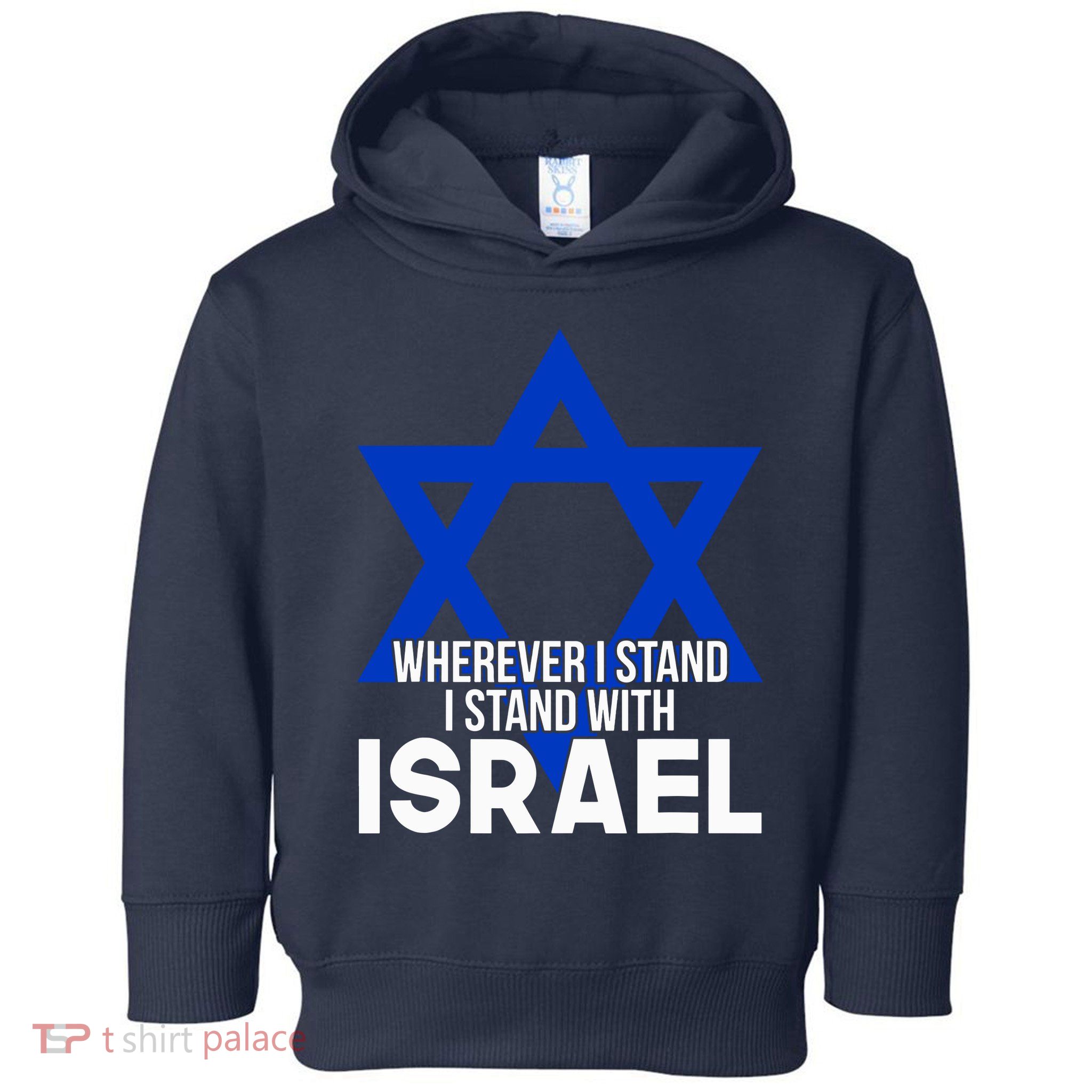 Wherever I Stand I Stand With Israel Toddler Hoodie