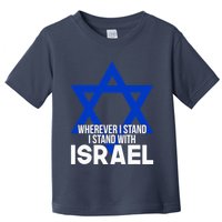 Wherever I Stand I Stand With Israel Toddler T-Shirt