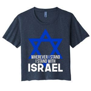 Wherever I Stand I Stand With Israel Women's Crop Top Tee