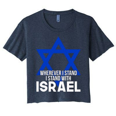 Wherever I Stand I Stand With Israel Women's Crop Top Tee