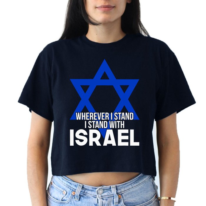 Wherever I Stand I Stand With Israel Crop Top