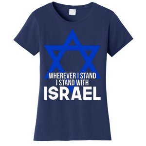 Wherever I Stand I Stand With Israel Women's T-Shirt