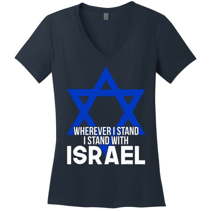 Wherever I Stand I Stand With Israel Women's V-Neck T-Shirt