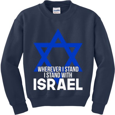 Wherever I Stand I Stand With Israel Kids Sweatshirt