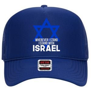 Wherever I Stand I Stand With Israel High Crown Mesh Back Trucker Hat