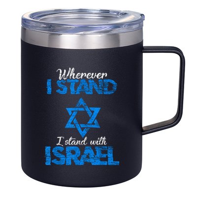 Wherever I Stand I Stand With Israel 12oz Stainless Steel Coffee Mug