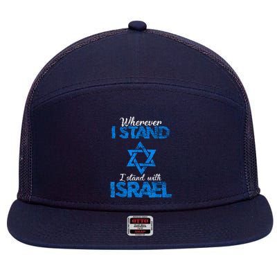 Wherever I Stand I Stand With Israel 7 Panel Mesh Trucker Snapback Hat