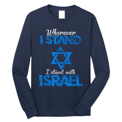 Wherever I Stand I Stand With Israel Long Sleeve Shirt