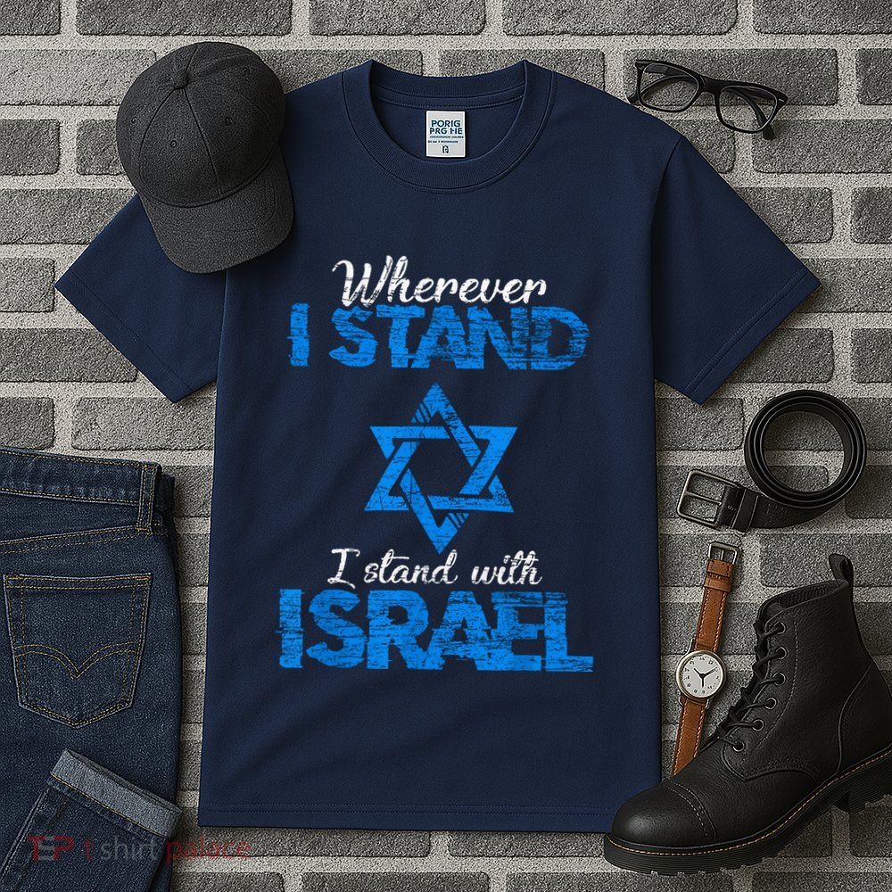 Wherever I Stand I Stand With Israel Tall T-Shirt