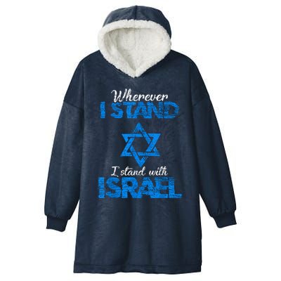 Wherever I Stand I Stand With Israel Hooded Wearable Blanket