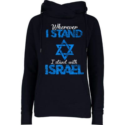 Wherever I Stand I Stand With Israel Womens Funnel Neck Pullover Hood