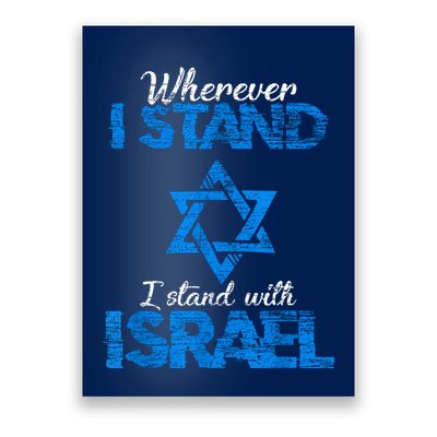 Wherever I Stand I Stand With Israel Poster
