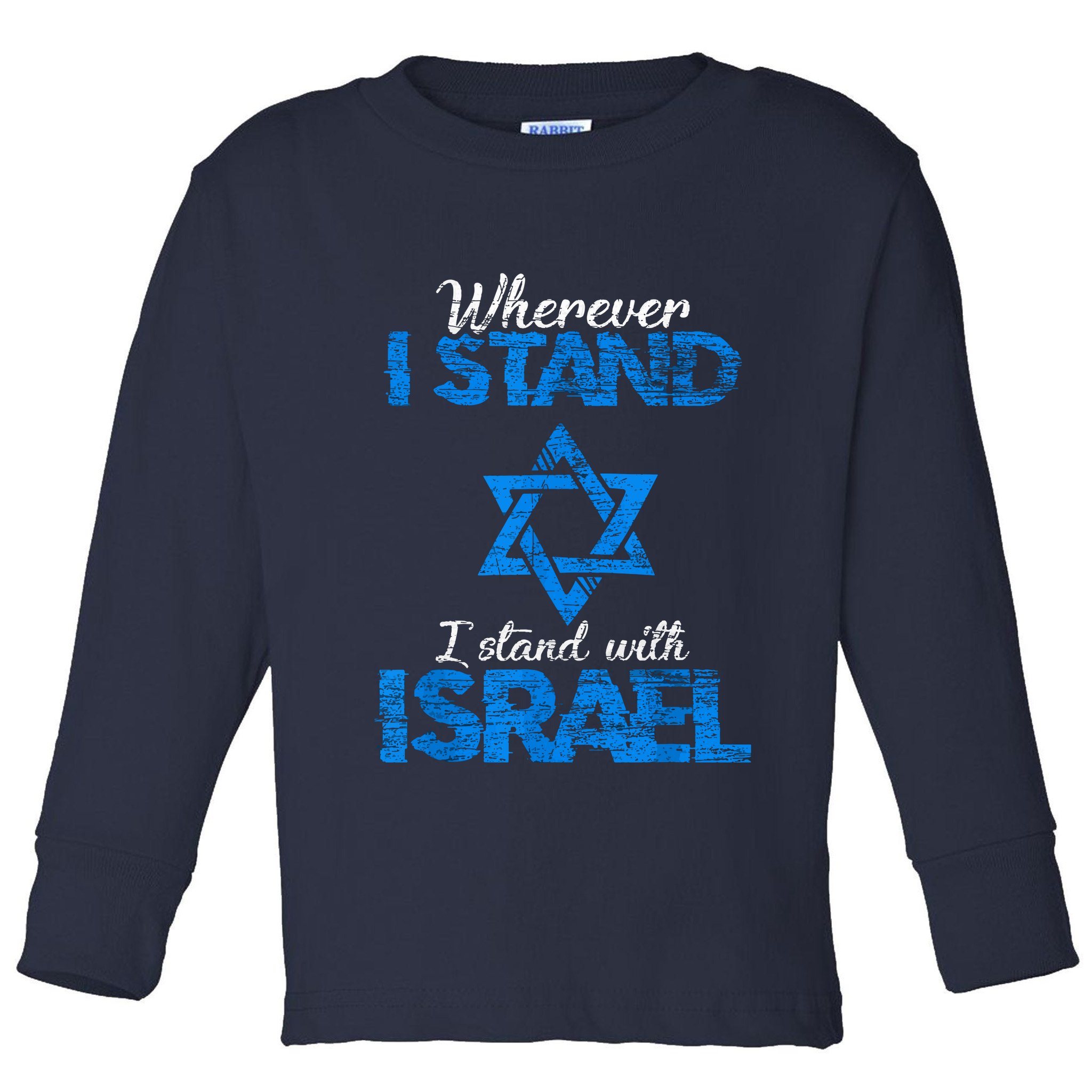 Wherever I Stand I Stand With Israel Toddler Long Sleeve Shirt
