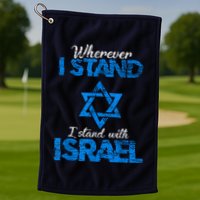 Wherever I Stand I Stand With Israel Golf Towel