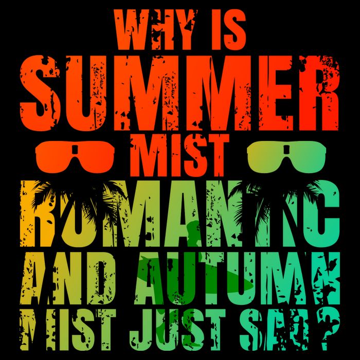 Why Is Summer Mist Romantic And Autumn Mist Just Sad Backpack