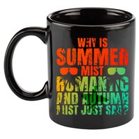 Why Is Summer Mist Romantic And Autumn Mist Just Sad 11oz C Handle Ceramic Mug
