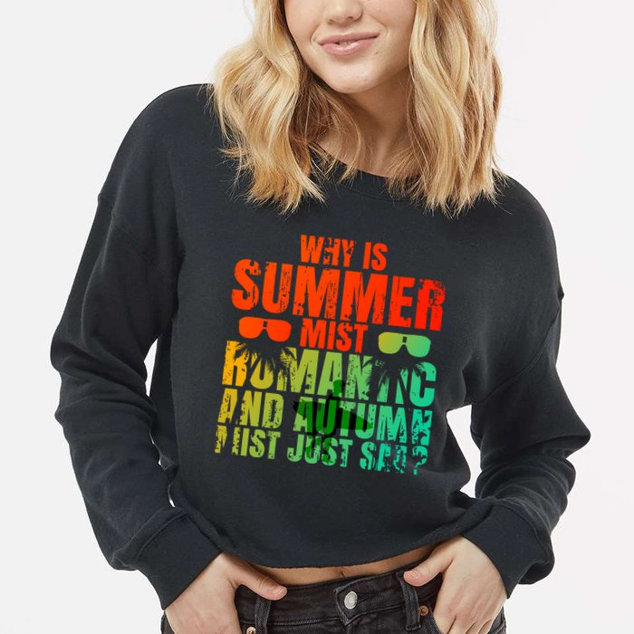 Why Is Summer Mist Romantic And Autumn Mist Just Sad Cropped Pullover Crew