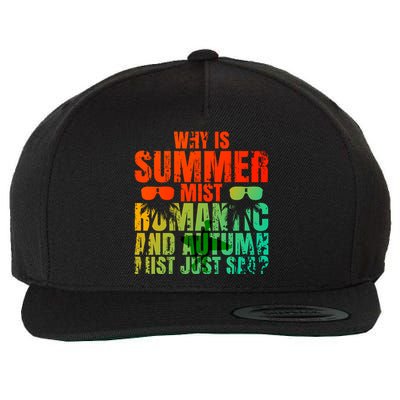Why Is Summer Mist Romantic And Autumn Mist Just Sad Wool Snapback Cap