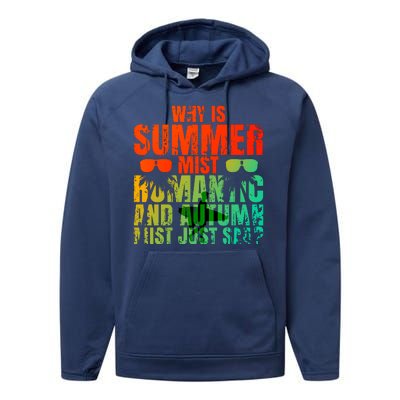 Why Is Summer Mist Romantic And Autumn Mist Just Sad Performance Fleece Hoodie