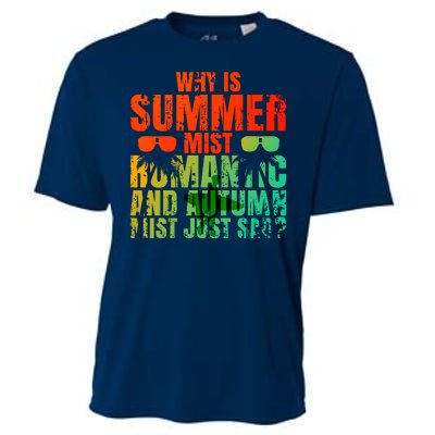 Why Is Summer Mist Romantic And Autumn Mist Just Sad Cooling Performance Crew T-Shirt